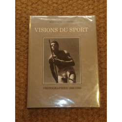 VISIONS DU SPORT. Photographies 1860-1960