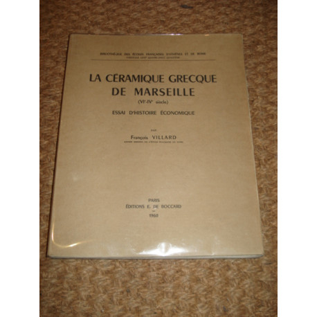 LA CERAMIQUE GRECQUE DE MARSEILLE (VI et IV). ESSAI D'HISTOIRE...