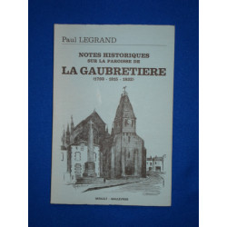 NOTES HISTORIQUES SUR LA PAROISSE DE LA GAUBRETIERE (1793-1815-1832)