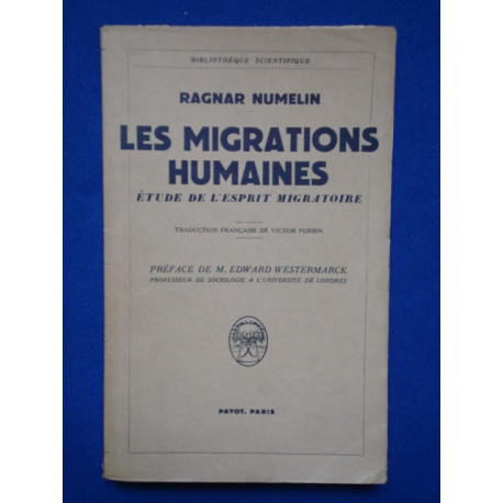 Les Migrations Humaines. Etude de l'Esprit Migratoire