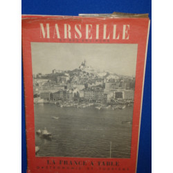La France à Table. Marseille et ses Environs