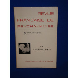Revue Française de Psychanalyse. La Normalité. Tome XXXVI - Mai 1972