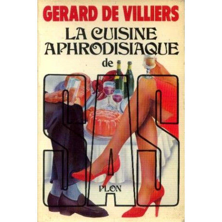 La cuisine aphrodisiaque de s.a.s. : prepare par le maitre queux...