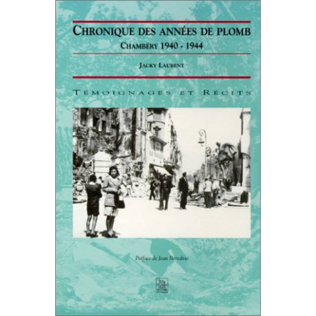 Chronique des années de plomb : Chambéry 1940-1944 (Envoi)