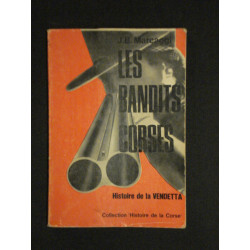 Les bandits corses. Histoire de la Vendetta