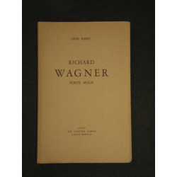 Richard Wagner. Poète Mage