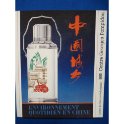 Environnement quotidien en Chine - Catalogue d'exposition Centre...