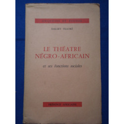 Le Théâtre Négro-Africain et ses fonctions sociales