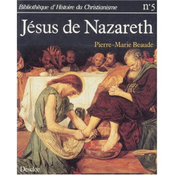 Jésus de Nazareth (Bibliothèque dhistoire du Christianisme)