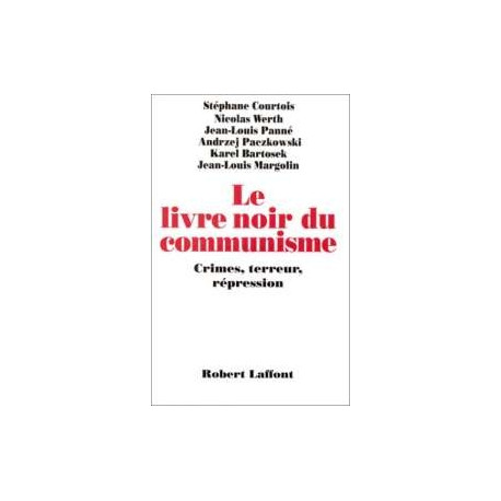 Le Livre Noir Du Communisme. Crimes Terreur Répression