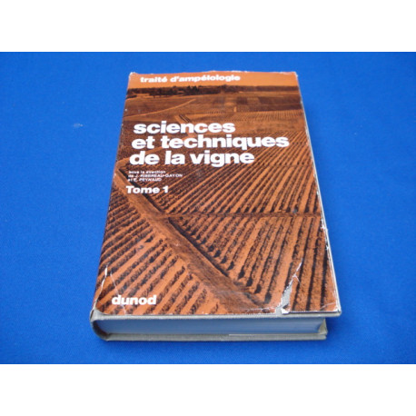 Traité d'Ampélologie. Sciences et Technique de la Vigne. Tome I....