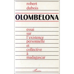 Olombelona : essai sur l'existence personnelle et collective à...