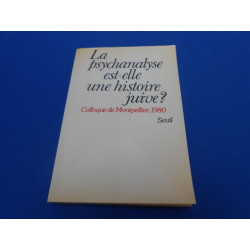 La psychanalyse est elle une histoire juive? Colloque de...