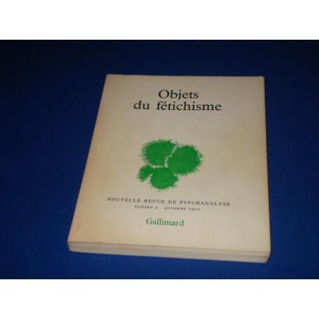 Nouvelle Revue de Psychanalyse. N° 2. Automne 1970. Objets du...