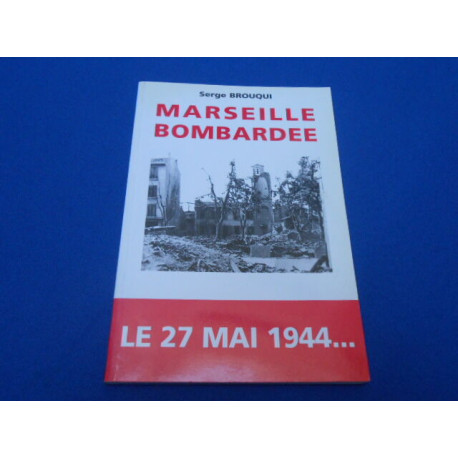 Marseille bombardée Le 27 mai 1944