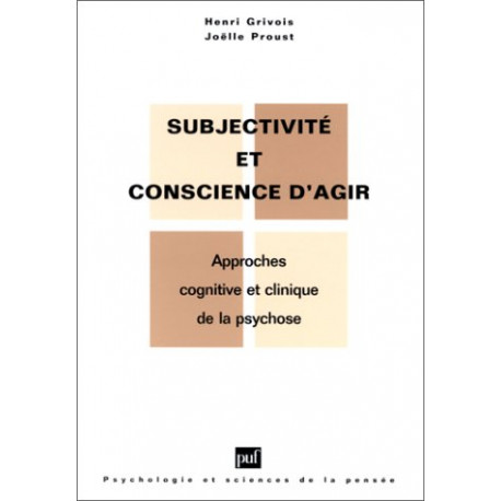 Subjectivité et conscience d'agir : Approches cognitives et...