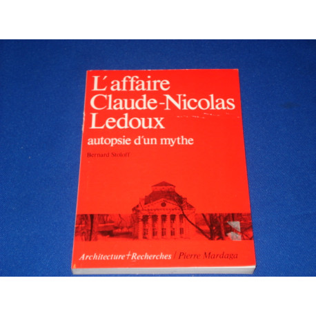 L'affaire Claude-Nicolas Ledoux : Autopsie d'un mythe