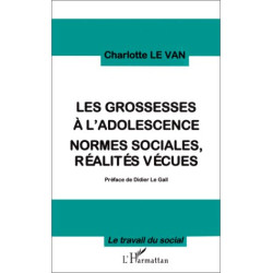 Grossesses a l'adolescence normes sociales réalités ve