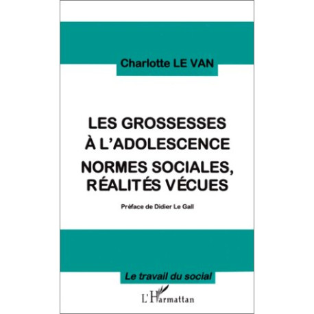 Grossesses a l'adolescence normes sociales réalités ve