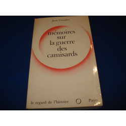 Mémoires sur la guerre des Camisards. Traduction et notes par...