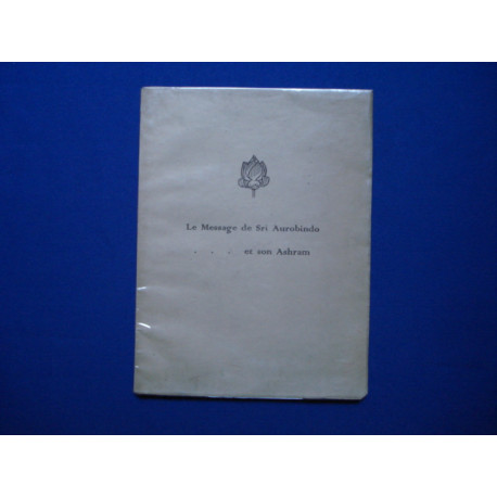 Le message de sri aurobindo et son ashram