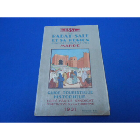 Rabat -Salé et sa région. Guide Tiuristique Historique. Syndicat...