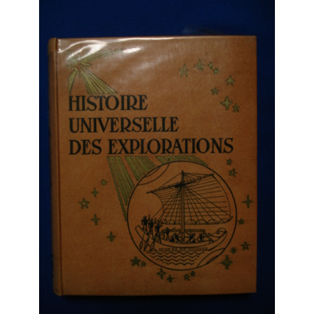 Histoire universelle des explorations tome II la renaissance 1415/1600