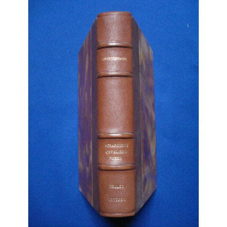 Aristophane. Les Acharniens Les Cavaliers Les Nuées. Tome I