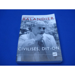 Civilisés dit-on