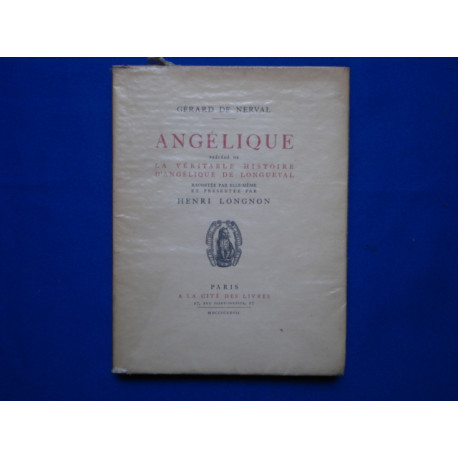 ANGELIQUE. Précédé de la véritable histoire d'Angélique de Longueval