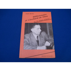 Millionnaire et Clochard de Dieu. Le Dr. Edgard Schorer