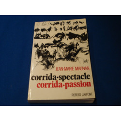 Corrida-spectacle corrida-passion