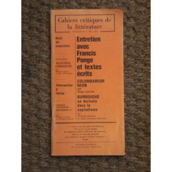 Entretiens avec Francis Ponge et textes écrits. Cahiers critiques...