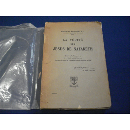 La vérité sur Jésus de Nazareth. Lettre - Préface par le R. P....
