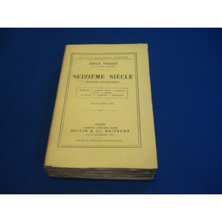 SEIZIEME SIECLE - ETUDES LITTERAIRES : COMMYNES CLEMENT MAROT...