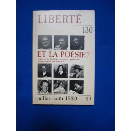 LIBERTE ET LA POESIE. Actes de la Huitième rencontre québécoise...
