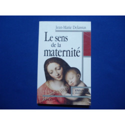 Le sens de la maternité