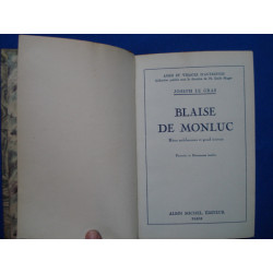 Blaise de Montluc Héros malchanceux et grand écrivain portraits et...