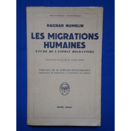 Les Migrations Humaines. Etude de l'Esprit Migratoire