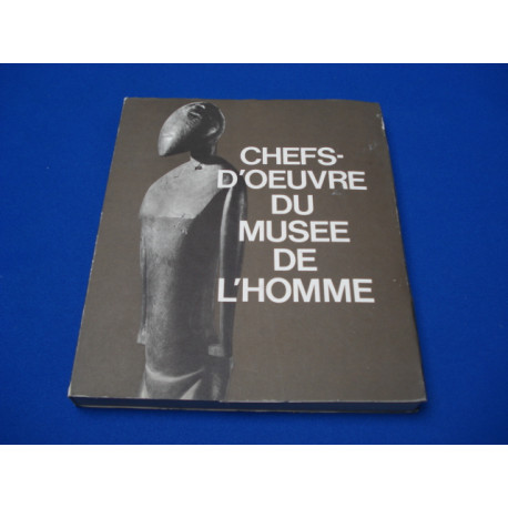 Chefs d'Oeuvre du Musée de l'Homme