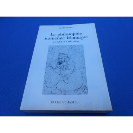 La philosophie iranienne islamique aux XVIIe et XVIIIe siècles
