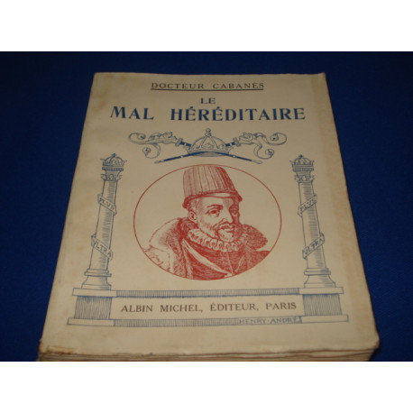 Le Mal Héréditaire. Les Descendants De Charles Quint