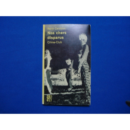 Nos chers disparus. collection crime club n° 276