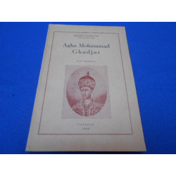 Agha Mohammad Ghajar. Essai Biographique