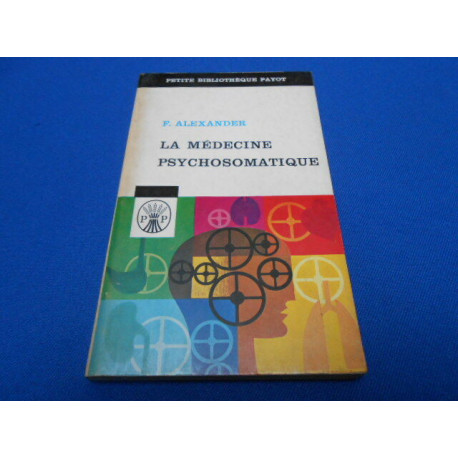 La Médecine psychosomatique. Ses principes et ses applications. N°11