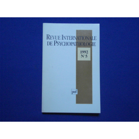 Revue internationale de psychopathologie numero 5. 1992