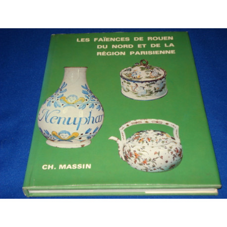 Les Faïences de Rouen du Nord et de la Région Parisienne