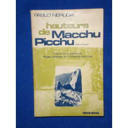 Hauteurs de Macchu-Picchu Traduction et préface de Roger Caillois