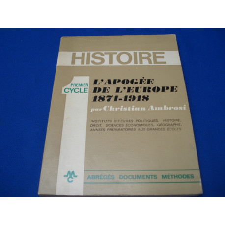 L'Apogée de l'Europe 1871-1918. Premier Cycle