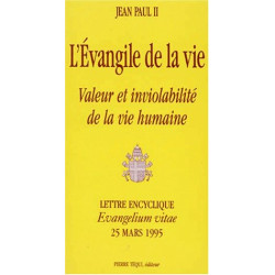 L'Evangle de la vie. Valeur et involabilité de la vie humaine....